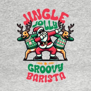 Barista - Holly Jingle Jolly Groovy Santa and Reindeers in Ugly Sweater Dabbing Dancing. Personalized Christmas T-Shirt